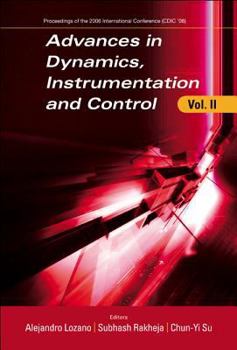 Hardcover Advances in Dynamics, Instrumentation and Control, Volume II - Proceedings of the 2006 International Conference (CDIC '06) Book