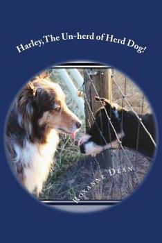 Paperback Harley, The Un-herd of Herd Dog! Book