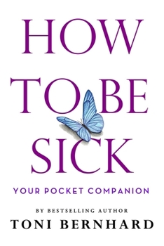 Paperback How to Be Sick: Your Pocket Companion Book
