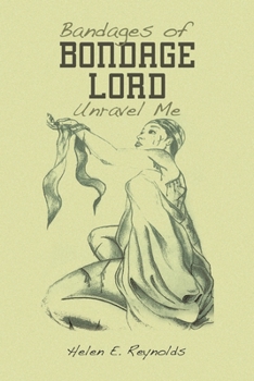 Paperback Bandages of Bondage Lord Unravel Me Book
