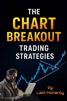 Paperback The Chart Breakout Trading Strategies: With Algorithm Codes to Use Book