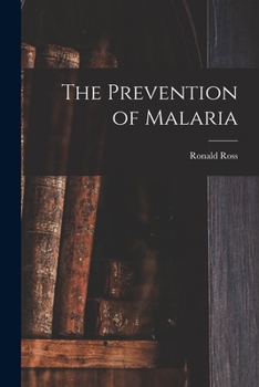 Paperback The Prevention of Malaria Book