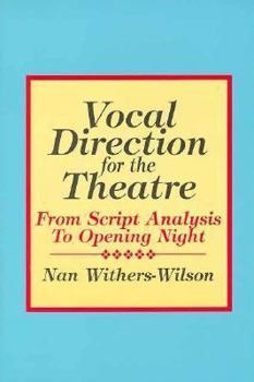 Paperback Vocal Direction for the Theatre: From Script Analysis to Opening Night Book