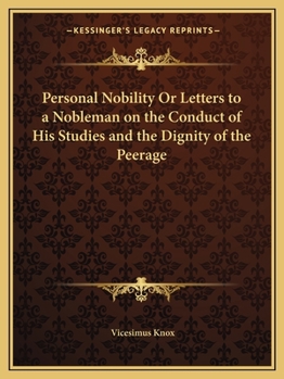 Paperback Personal Nobility Or Letters to a Nobleman on the Conduct of His Studies and the Dignity of the Peerage Book