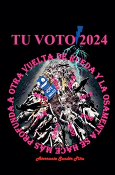 Tu voto 2024 (Spanish Edition)