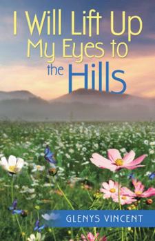 Hardcover I Will Lift Up My Eyes to the Hills Book