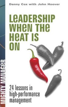 Paperback Leadership When the Heat Is on Book
