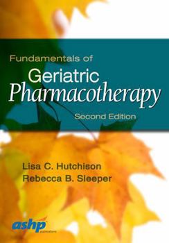 Paperback Fundamentals of Geriatric Pharmacotherapy: An Evidenced-Based Approach Book