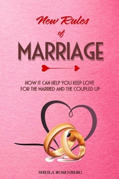 Paperback New Rules of Marriage: How It Can Help You Keep Love for the Married and the Coupled Up Book