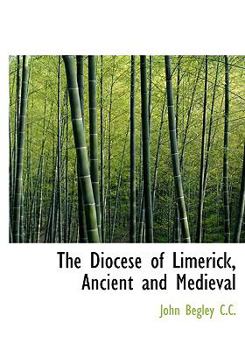 Paperback The Diocese of Limerick, Ancient and Medieval Book