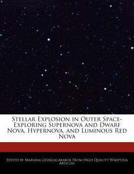 Paperback Stellar Explosion in Outer Space-Exploring Supernova and Dwarf Nova, Hypernova, and Luminous Red Nova Book