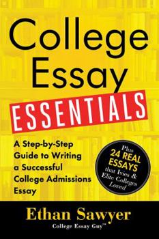 Paperback College Essay Essentials: A Step-By-Step Guide to Writing a Successful College Admissions Essay Book