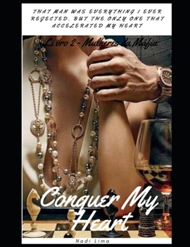 Paperback Conquer My Heart - Book 2 - Mafia Women Book