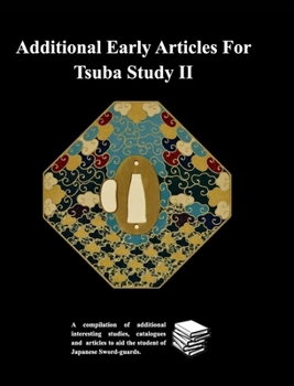 Hardcover Additional Early Articles For Tsuba Study II Book