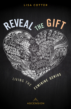 Paperback Reveal the Gift: Living the Feminine Genius Book