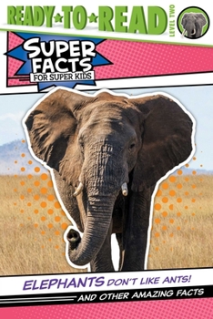 Paperback Elephants Don't Like Ants!: And Other Amazing Facts (Ready-To-Read Level 2) Book