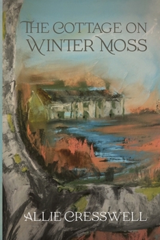 Paperback The Cottage on Winter Moss: A dual timeline novel with a literary twist Book