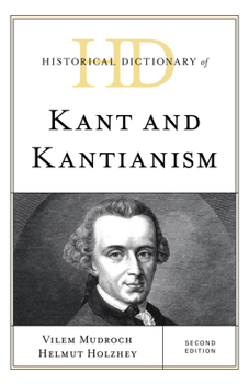 Hardcover Historical Dictionary of Kant and Kantianism Book