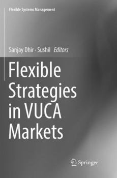 Paperback Flexible Strategies in Vuca Markets Book