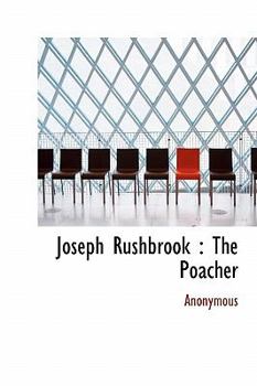 Hardcover Joseph Rushbrook: The Poacher Book
