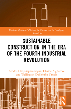 Hardcover Sustainable Construction in the Era of the Fourth Industrial Revolution Book