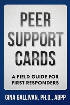 Paperback Peer Support Cards: A Field Guide For First Responders Book