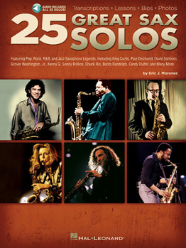 Paperback 25 Great Sax Solos Transcriptions * Lessons * BIOS * Photos - Book/Online Audio [With CD] Book