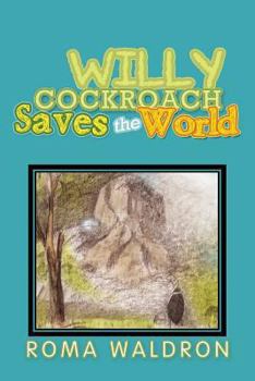 Paperback Willy Cockroach Saves the World Book