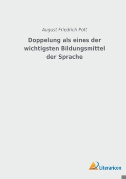 Paperback Doppelung als eines der wichtigsten Bildungsmittel der Sprache [German] Book