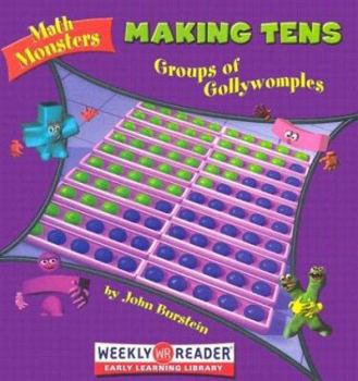 Making Tens: Groups of Gollywomples - Book  of the Monstruos Matemáticos / Math Monsters