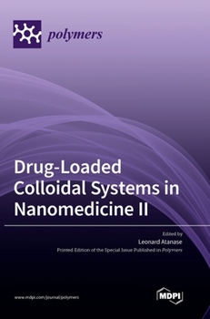 Hardcover Drug-Loaded Colloidal Systems in Nanomedicine II Book