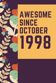 Paperback Awesome Since October 1998 Notebook Birthday Gift: Lined Notebook / Journal Gift, 120 Pages, 6x9, Soft Cover, Matte Finish Book