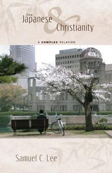 Paperback The Japanese and Christianity: A Complex Relation Book
