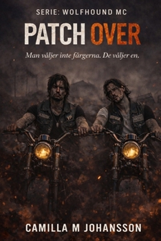 Patch Over: Man väljer inte färgerna. De väljer en. (Wolfhound Series) (Swedish Edition)