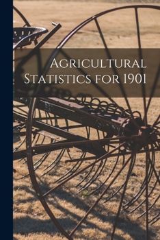 Paperback Agricultural Statistics for 1901 Book