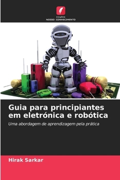 Paperback Guia para principiantes em eletrónica e robótica [Portuguese] Book