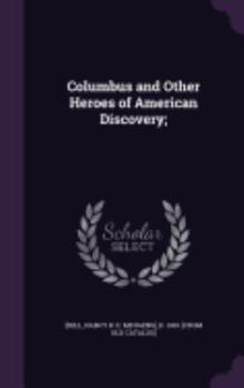 Hardcover Columbus and Other Heroes of American Discovery; Book