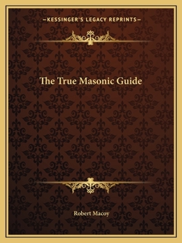 Paperback The True Masonic Guide Book