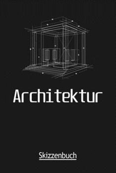 Paperback Architektur Skizzenbuch: Handliches Sketchbook - Perfekt zum Zeichnen - Geschenkidee f?r Architekten und Studenten [German] Book