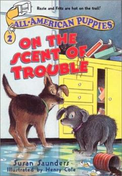 On the Scent of Trouble (All-American Puppies, 2) - Book #2 of the All-American Puppies