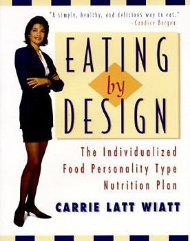 Hardcover Eating by Design: The Individualized Food Personality Type Nutrition Plan Book