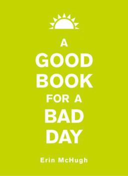 Hardcover A Good Book for a Bad Day Book