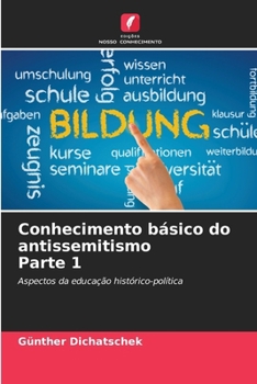Paperback Conhecimento básico do antissemitismo Parte 1 [Portuguese] Book