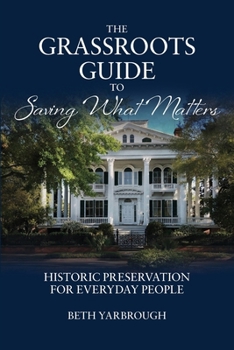 Paperback The Grassroots Guide to Saving What Matters Book