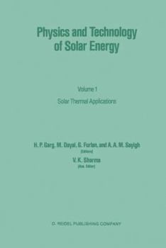 Physics and Technology of Solar Energy: Volume I: Solar Thermal Applications Volume II: Photovoltaic and Solar Energy Materials