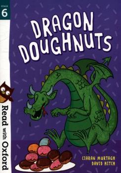 Paperback Read with Oxford: Stage 6: Dragon Doughnuts Book