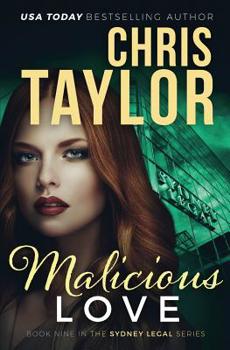 Malicious Love : Book Nine in the Sydney Legal Series - Book #9 of the Sydney Legal