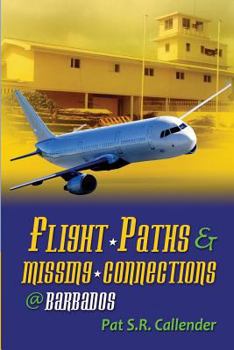 Paperback Flight Paths & Missing Connections @ Barbados Book