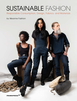 Paperback Sustainable Fashion: Responsible Consumption, Design, Fabrics, and Materials Book