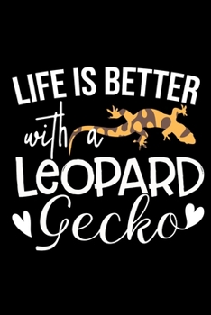 Life Is Better With A Leopard Gecko: Lizard Lady Blank Lined Notebook